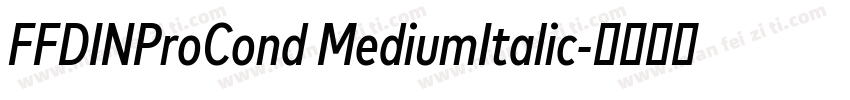 FFDINProCond MediumItalic字体转换
